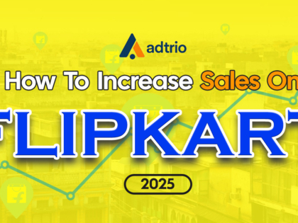 How to Increase Sales on Flipkart